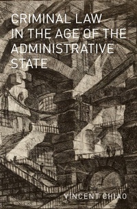 Abbildung von: Criminal Law in the Age of the Administrative State - OUP eBook