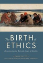 Cover: The Birth of Ethics - OUP eBook