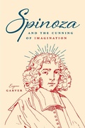 Cover: Spinoza and the Cunning of Imagination - University of Chicago Press