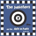 Cover: The Janksters and the Ants in Pants - CID and Mo