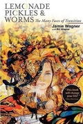 Cover: Lemonade, Pickles & Worms, The Many Faces of Transition - Tucker Tale Productions
