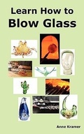 Cover: Learn How to Blow Glass - Psylon Press