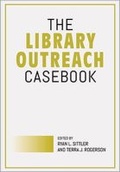 Cover: The Library Outreach Casebook - Association of College & Research Libraries