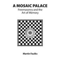 Cover: A Mosaic Palace - Freemasonry and the Art of Memory - Lewis Masonic