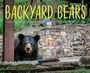 Cover: Backyard Bears - Clarion Books