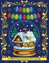 Enlarge image Cover: Christmas Images to Color - Elige Cogniscere