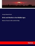 Cover: Brick and Marble in the Middle Ages - Hansebooks