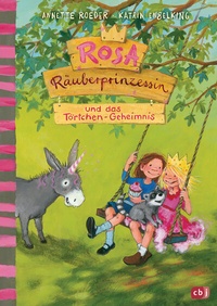 Enlarge image Cover: Rosa Räuberprinzessin und das Törtchengeheimnis - cbj