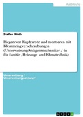 Cover: Biegen von Kupferrohr und montieren mit Klemmringverschraubungen (Unterweisung Anlagenmechaniker / -in f&uuml;r Sanit&auml;r-, Heizungs- und Klimatechnik) - GRIN Verlag