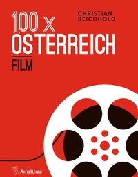 Abbildung von: 100 x Österreich: Film - Amalthea Signum