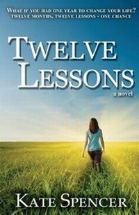 Enlarge image Cover: Twelve Lessons - Katherine Spencer Publishing