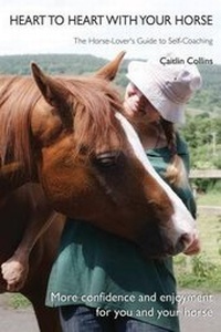 Abbildung von: Heart to Heart with Your Horse - Robin and Joaney How