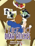 Cover: I Like to Draw Witches - Xlibris Us
