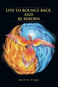 Enlarge image Cover: Live to Bounce Back and Be Reborn - Xlibris AU