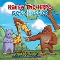 Cover: Harry the Hippo Gets Hassled - Xlibris AU