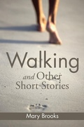 Cover: Walking and Other Short Stories - Xlibris AU