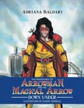 Cover: The Adventures of Arrowman & His Magical Arrow - Xlibris AU