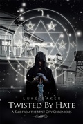 Cover: Twisted by Hate - Xlibris Us