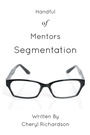 Cover: Handful of Mentors Segmentation - Xlibris Us