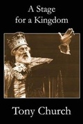 Cover: A Stage For A Kingdom - Oneiro Press