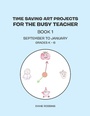 Cover: Time Saving Art Projects for the Busy Teacher - Xlibris Us