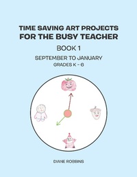 Enlarge image Cover: Time Saving Art Projects for the Busy Teacher - Xlibris Us