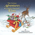 Cover: The Curious Adventures of Santa's Wayward Elves - Xlibris Us
