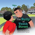 Cover: The Bully of Tenth Street - Xlibris Us