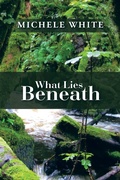 Cover: What Lies Beneath - Xlibris Us