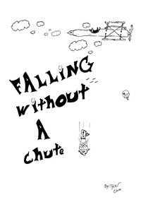 Enlarge image Cover: Falling Without a Chute - Xlibris Us