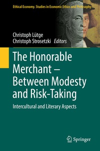 Abbildung von: The Honorable Merchant - Between Modesty and Risk-Taking - Springer