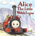 Cover: Alice the Little Welsh Engine - Saddletank Books