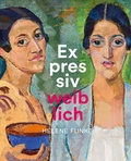 Cover: Expressiv weiblich - Sandstein Kultur