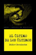 Cover: El &uacute;ltimo de los &uacute;ltimos - Ediciones Akal