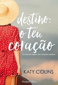 Cover: Destino o teu cora&ccedil;&atilde;o - HarperCollins Ib&eacute;rica S.A.
