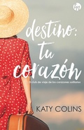 Cover: Destino: tu coraz&oacute;n - Harlequin, una divisi&oacute;n de HarperCollins Ib&eacute;rica, S.A.