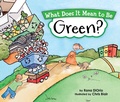 Cover: What Does It Mean to Be Green? - Little Pickle Press