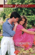 Cover: A bela e o monstro - Harlequin, uma divis&atilde;o de HarperCollins Ib&eacute;rica, S.A.
