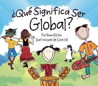 Enlarge image Cover: ?Que Significa Ser Global? - Little Pickle Press LLC