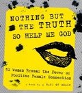 Cover: Nothing But the Truth So Help Me God - Nothing But The Truth, LLC
