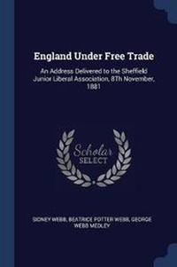 Enlarge image Cover: England Under Free Trade - Sagwan Press