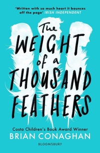 Abbildung von: The Weight of a Thousand Feathers - Bloomsbury YA