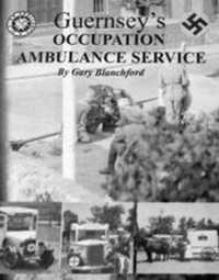 Abbildung von: Guernsey's Occupation Ambulance Service - Gary Blanchford
