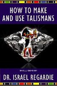 Enlarge image Cover: How to Make and Use Talismans - New Falcon Publications,U.S.