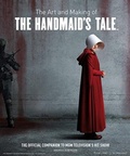 Cover: The Art and Making of The Handmaid's Tale - Titan Books Ltd