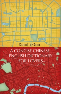 Enlarge image Cover: A Concise Chinese-English Dictionary for Lovers - Vintage Classics