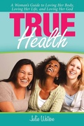 Cover: True Health - WestBow Press