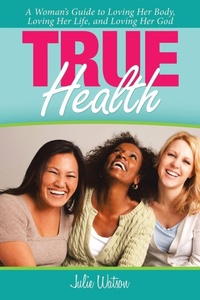 Enlarge image Cover: True Health - WestBow Press