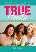 Cover: True Health - WestBow Press
