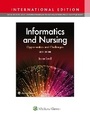 Cover: Informatics and Nursing - WOLTERS KLUWER HEALTH
